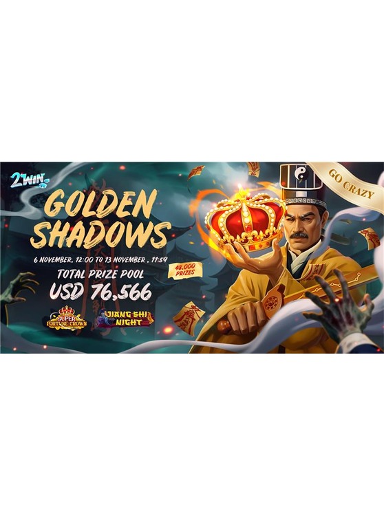 Golden Shadows : 2Win Go-Crazy Competition